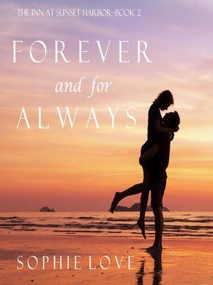 cover image of Forever and For Always (The Inn at Sunset Harbor—Book 2)